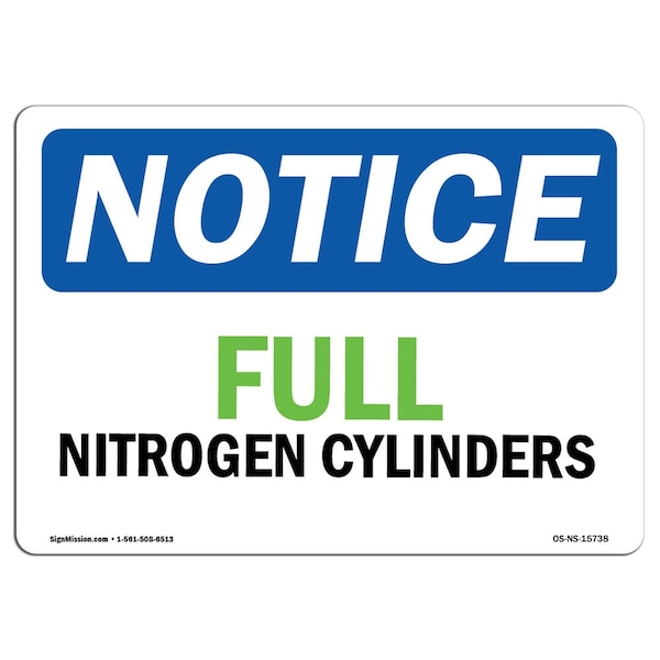 Sign, 3.5" H, 5" W, NOTICE Full Nitrogen Cylinders Sign, Landscape, NS-D-35-L-15738-10PK